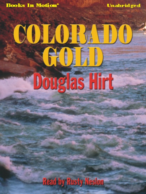 Title details for Colorado Gold by Douglas Hirt - Wait list